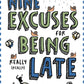 49 Excuses for Being Really Late