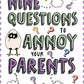 49 Questions to Annoy Your Parents