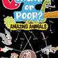 Truth or Poop? Amazing Animals