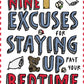 49 Excuses for Staying Up Past Your Bedtime