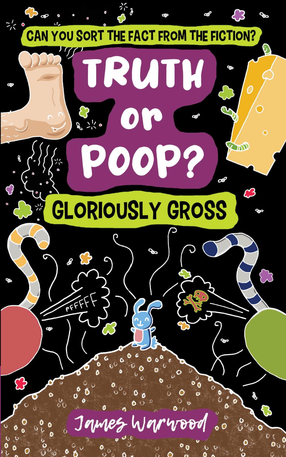 Truth or Poop? Gloriously Gross