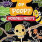 Truth or Poop? Incredible Insects