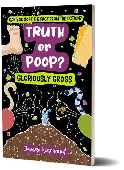 Truth or Poop? Gloriously Gross